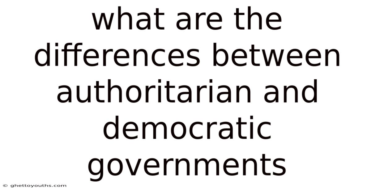 What Are The Differences Between Authoritarian And Democratic Governments