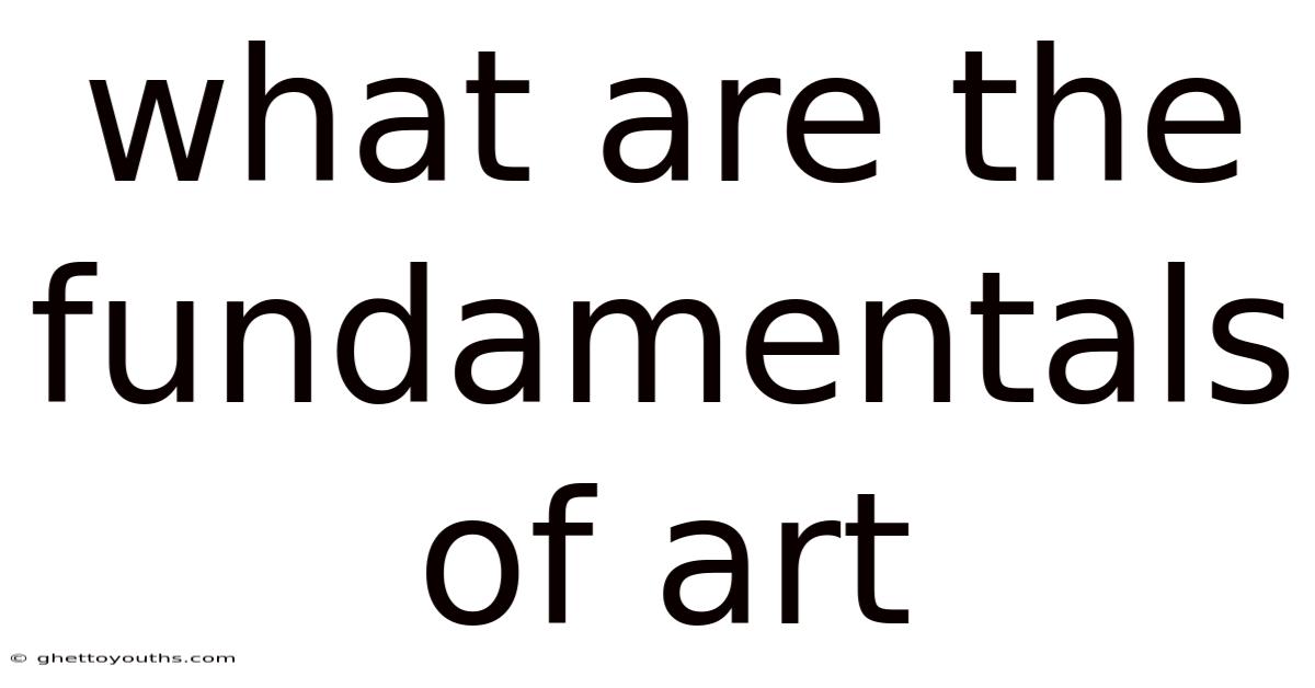 What Are The Fundamentals Of Art