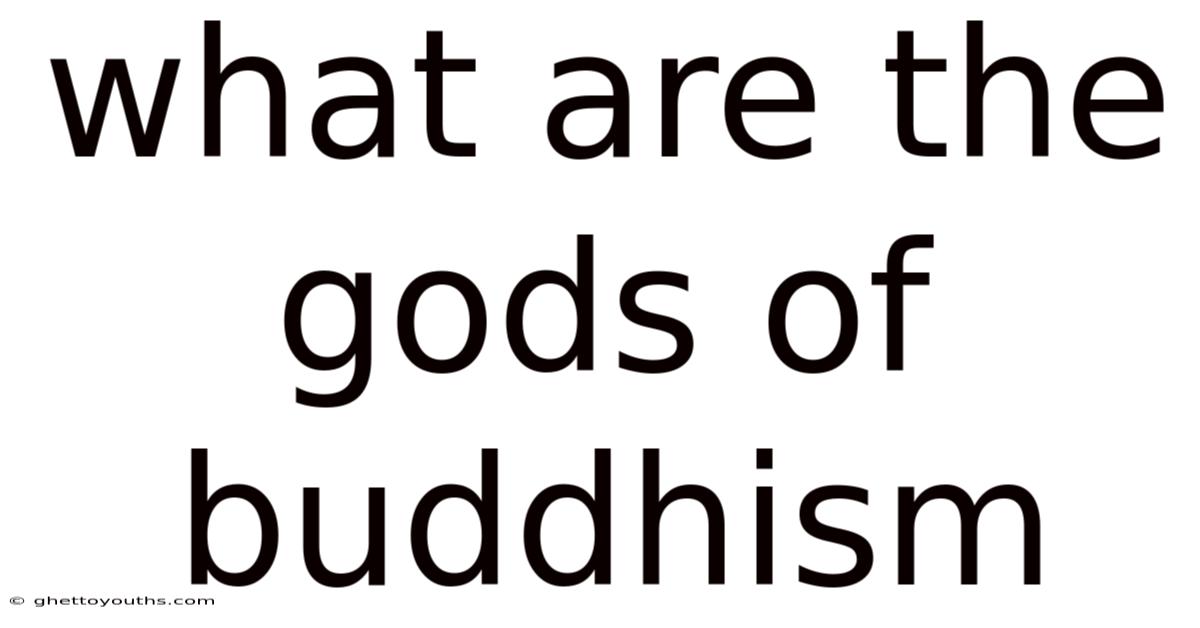 What Are The Gods Of Buddhism