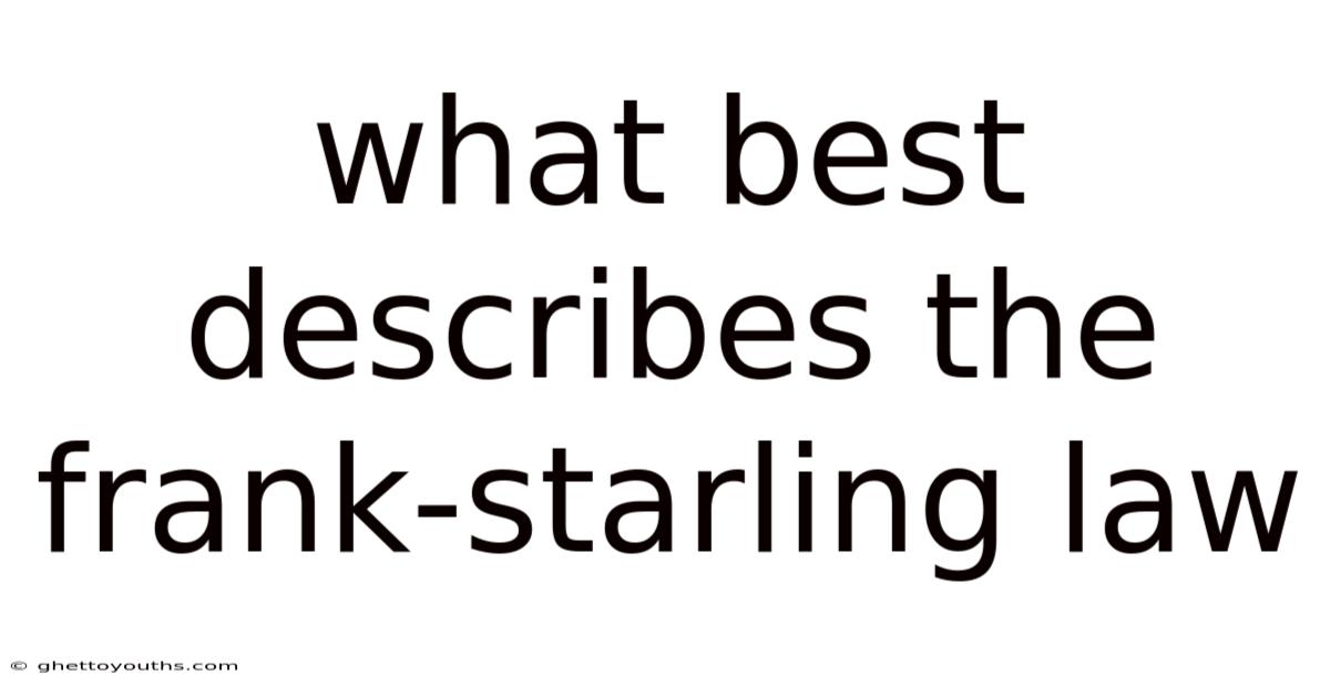 What Best Describes The Frank-starling Law