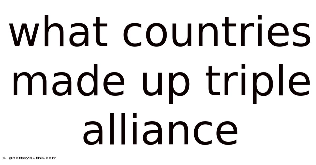 What Countries Made Up Triple Alliance