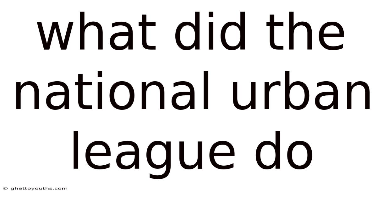 What Did The National Urban League Do