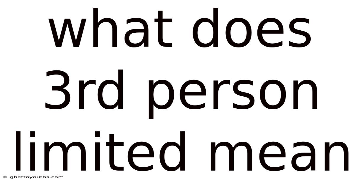 What Does 3rd Person Limited Mean