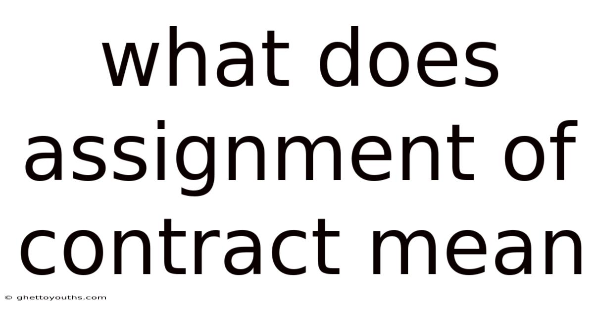 What Does Assignment Of Contract Mean