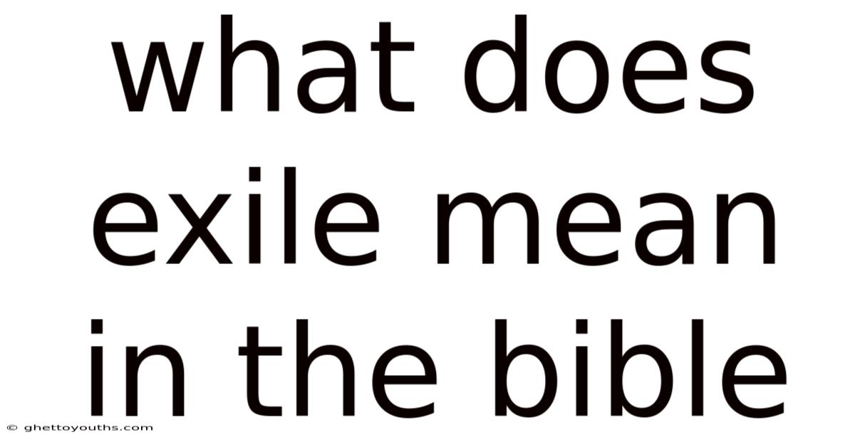 What Does Exile Mean In The Bible