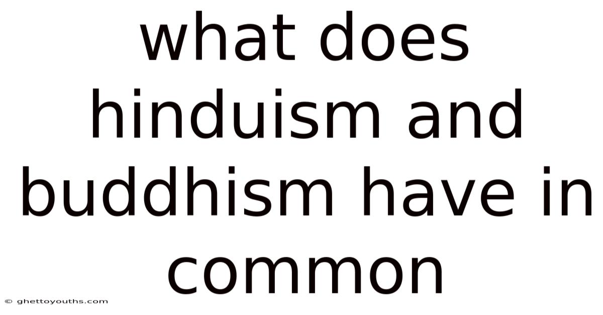 What Does Hinduism And Buddhism Have In Common