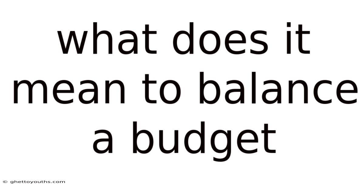 What Does It Mean To Balance A Budget