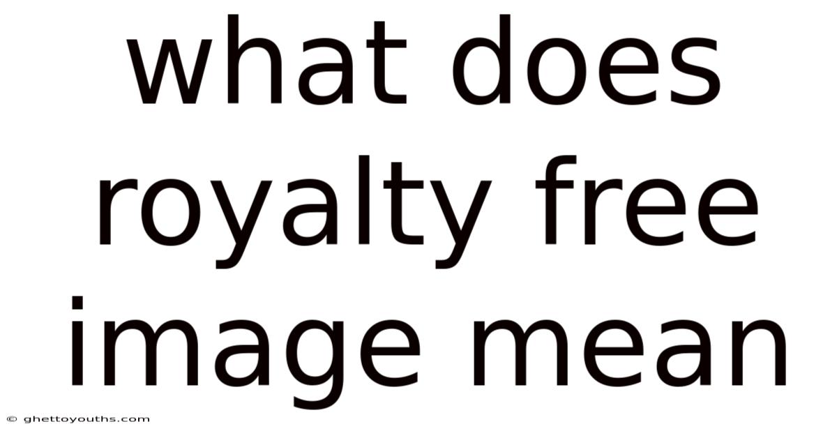 What Does Royalty Free Image Mean