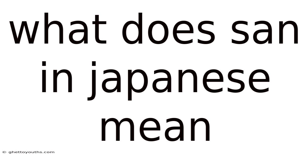 What Does San In Japanese Mean