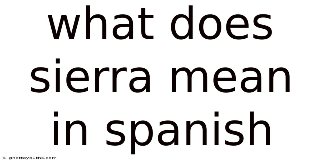 What Does Sierra Mean In Spanish