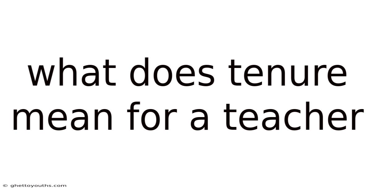 What Does Tenure Mean For A Teacher