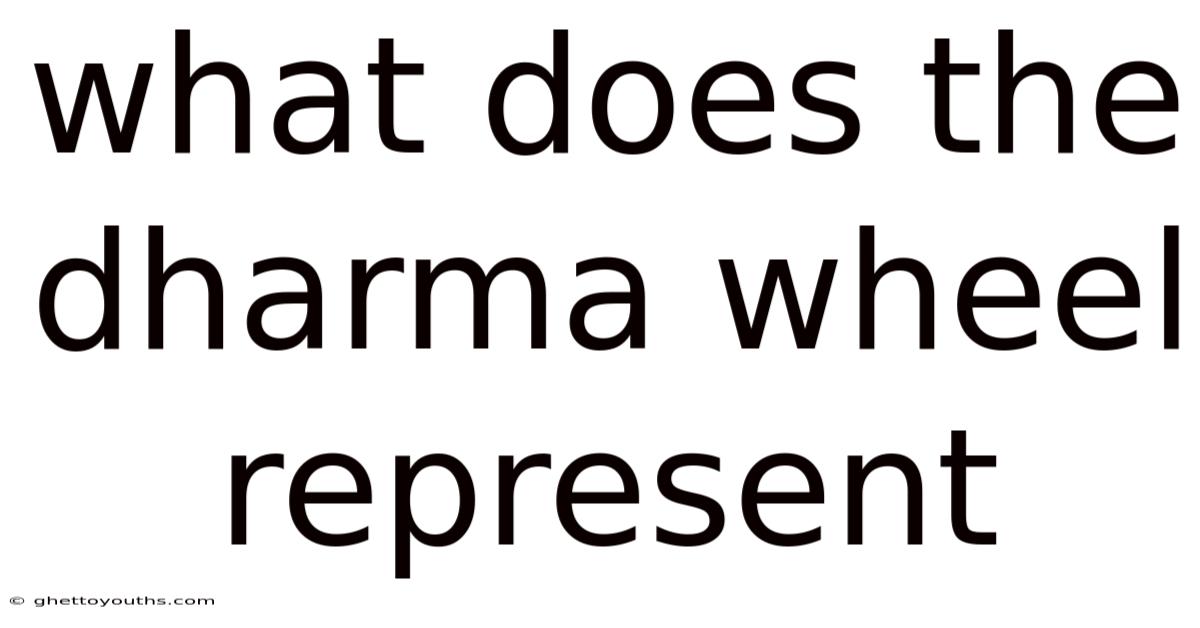 What Does The Dharma Wheel Represent