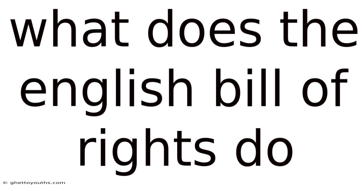 What Does The English Bill Of Rights Do