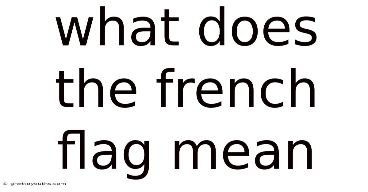 What Does The French Flag Mean