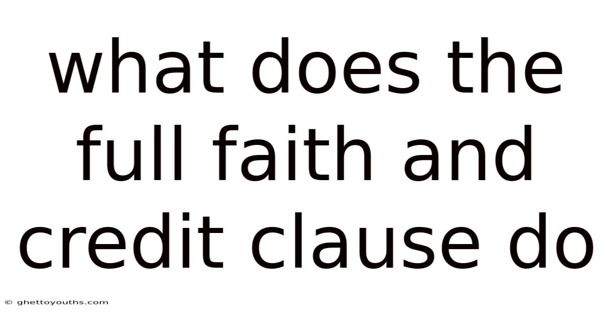 What Does The Full Faith And Credit Clause Do