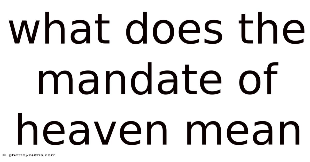 What Does The Mandate Of Heaven Mean