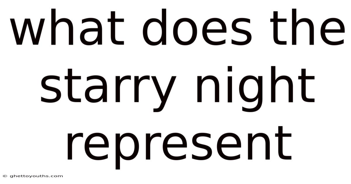 What Does The Starry Night Represent
