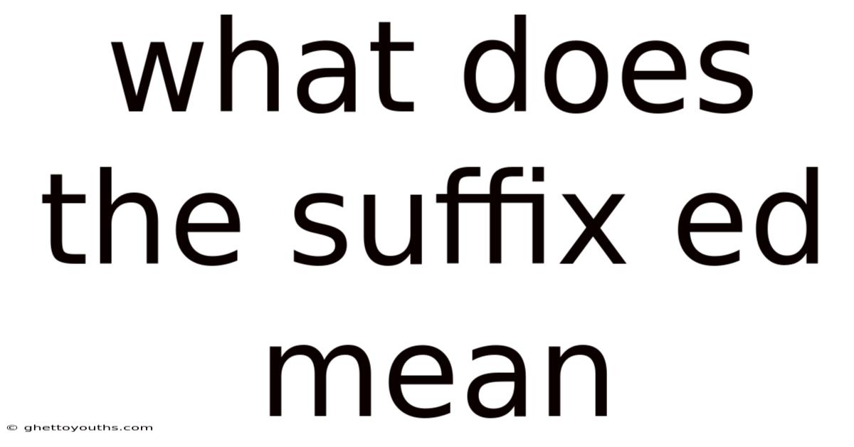 What Does The Suffix Ed Mean
