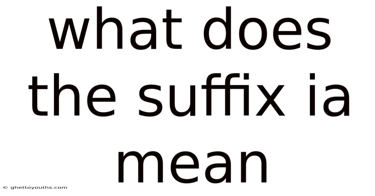 What Does The Suffix Ia Mean