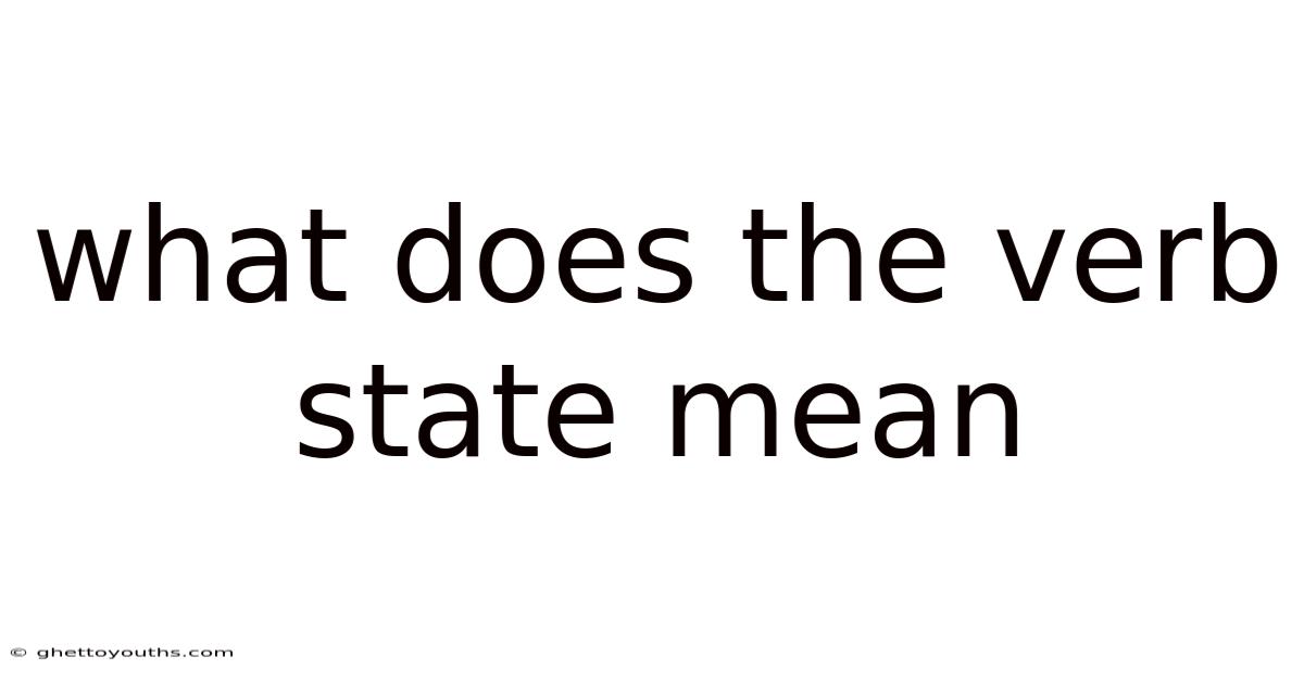 What Does The Verb State Mean