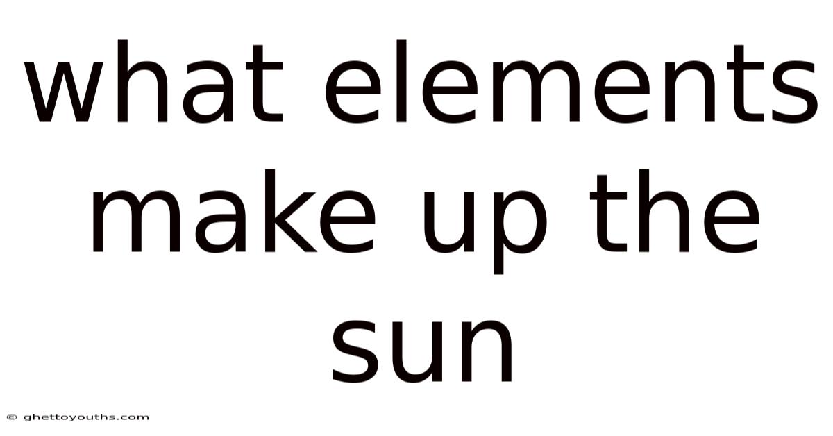 What Elements Make Up The Sun
