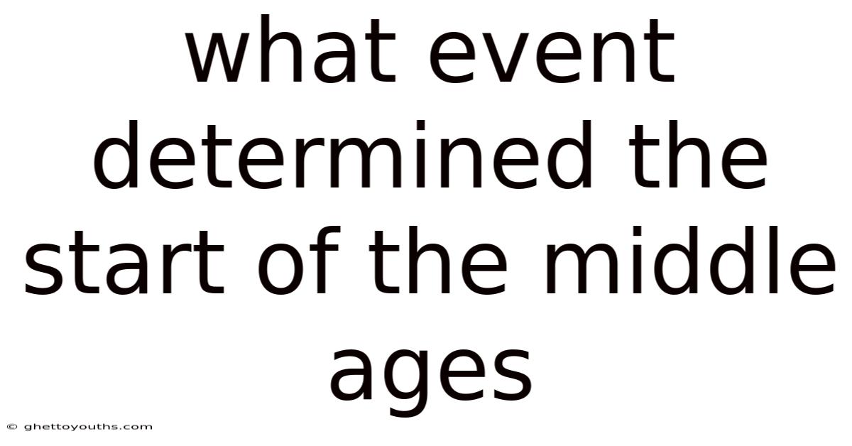 What Event Determined The Start Of The Middle Ages