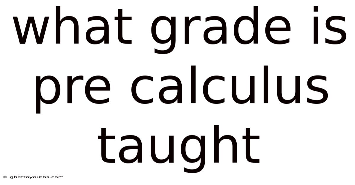 What Grade Is Pre Calculus Taught