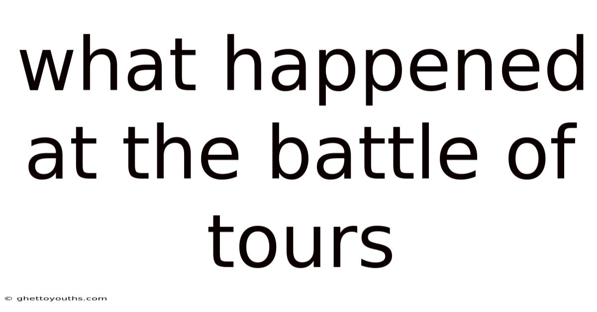 What Happened At The Battle Of Tours