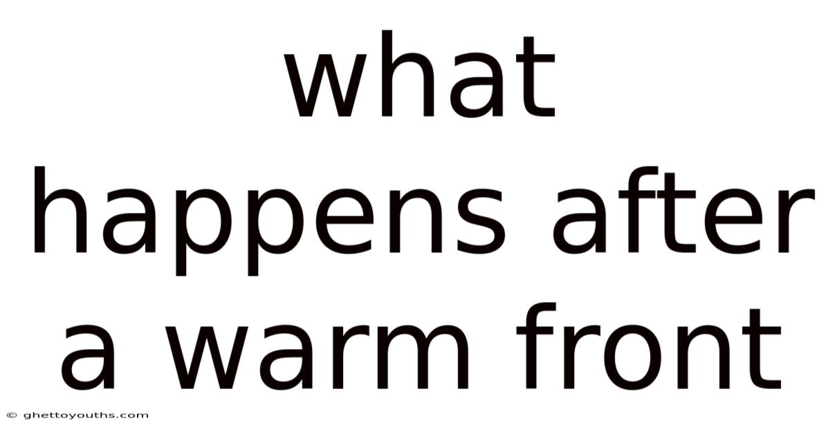 What Happens After A Warm Front