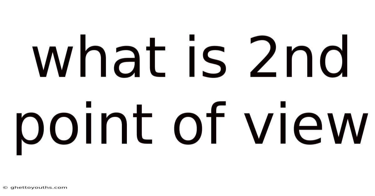 What Is 2nd Point Of View