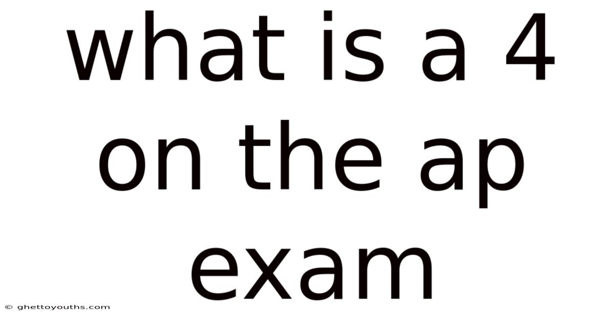 What Is A 4 On The Ap Exam