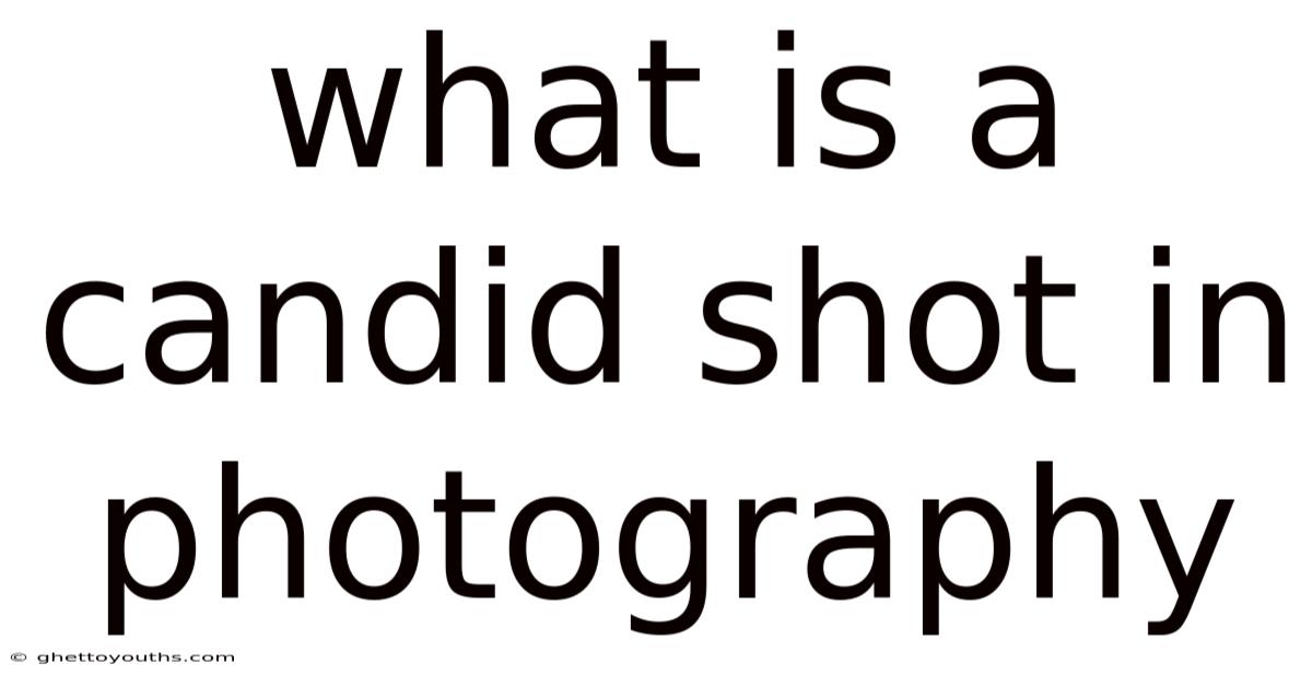 What Is A Candid Shot In Photography