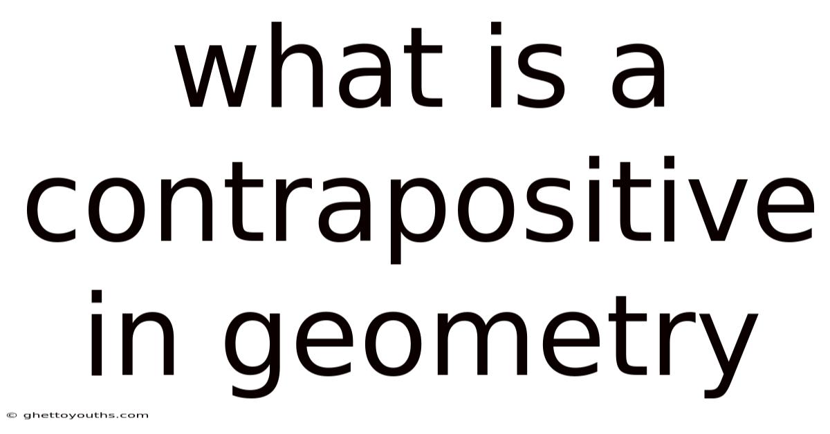 What Is A Contrapositive In Geometry