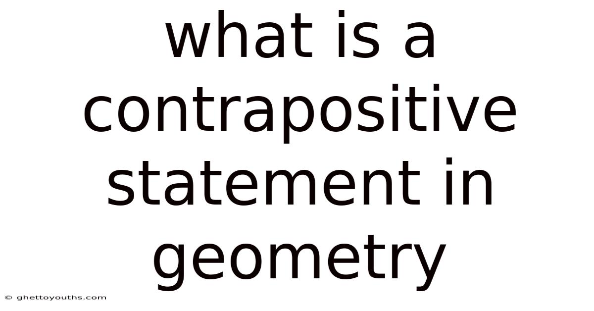 What Is A Contrapositive Statement In Geometry