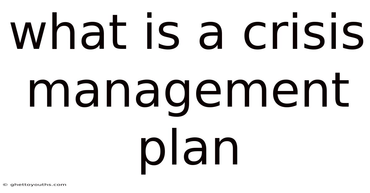 What Is A Crisis Management Plan