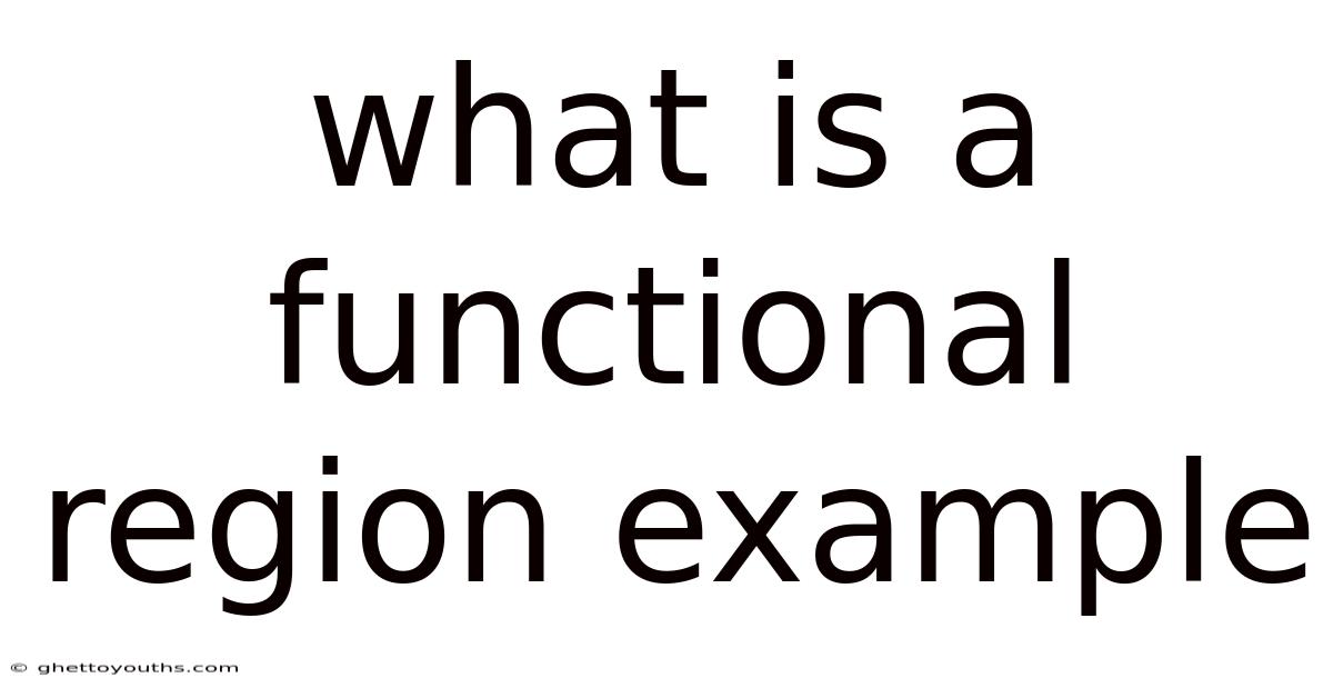 What Is A Functional Region Example