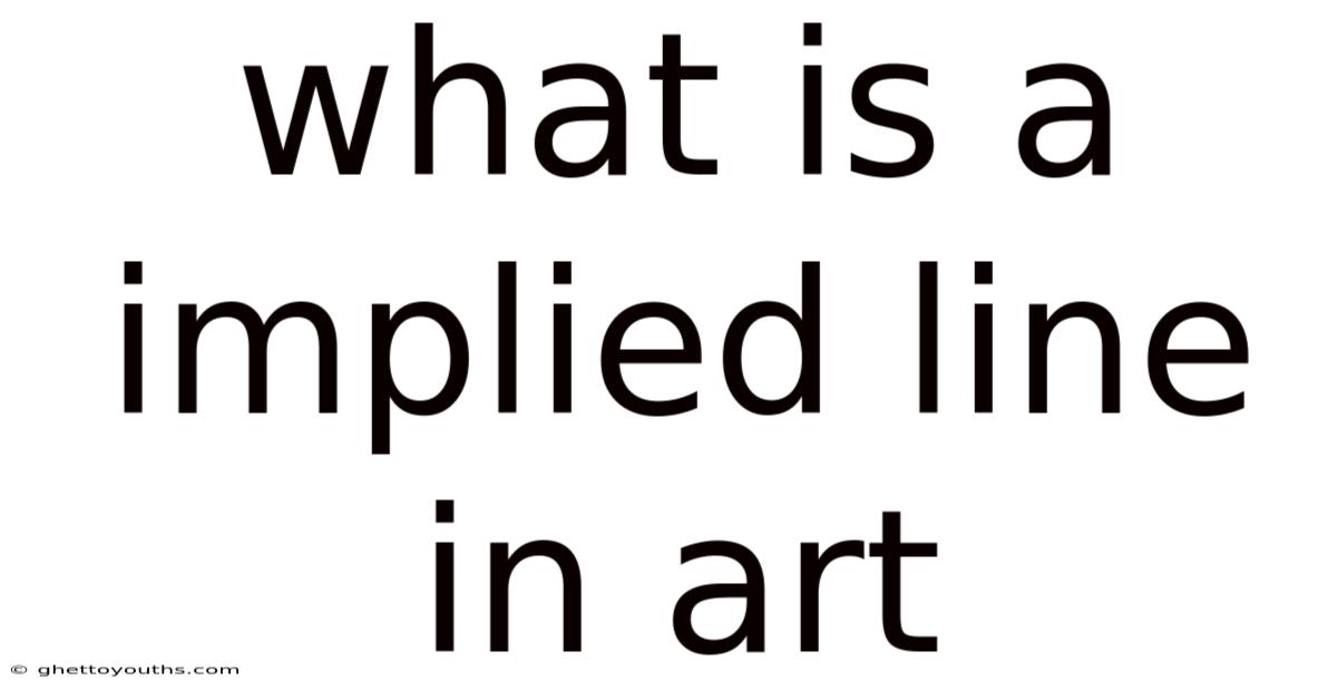 What Is A Implied Line In Art