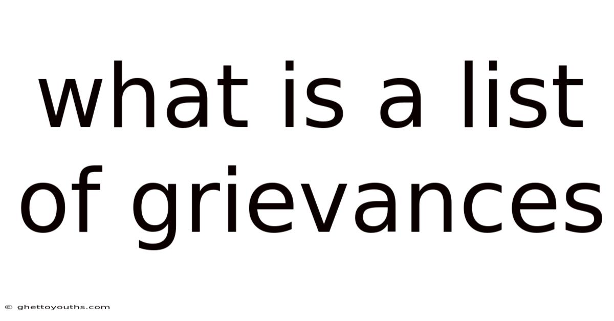 What Is A List Of Grievances