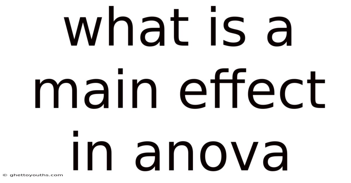 What Is A Main Effect In Anova