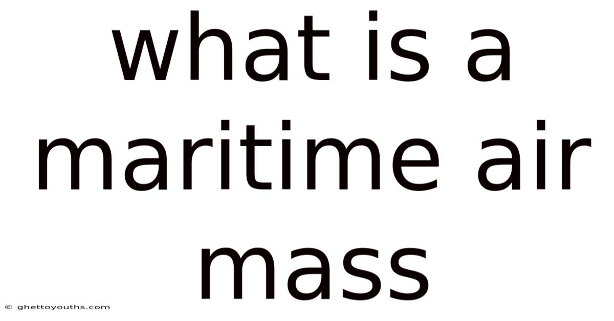 What Is A Maritime Air Mass