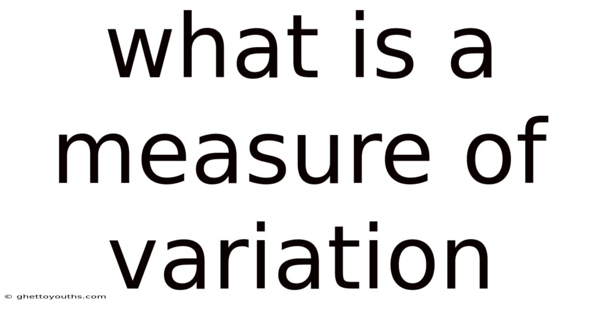 What Is A Measure Of Variation
