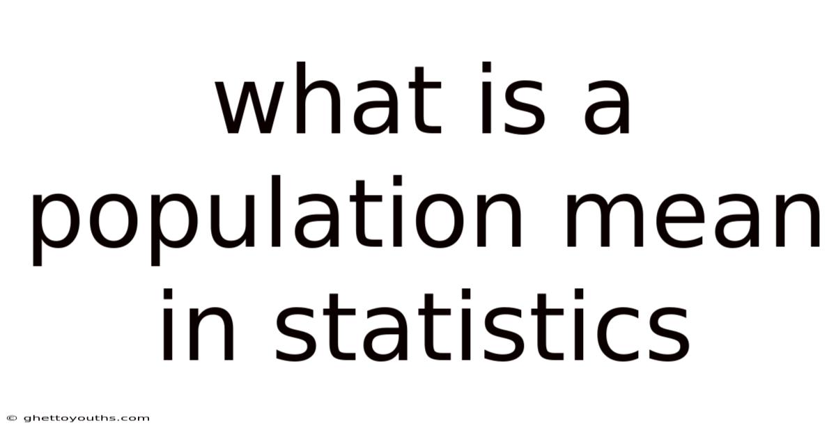 What Is A Population Mean In Statistics