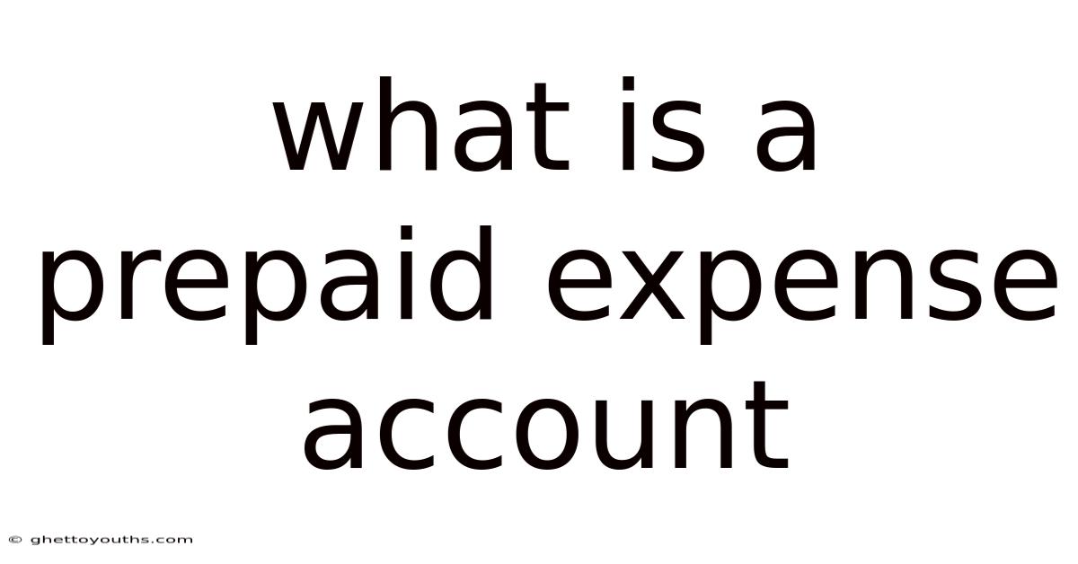 What Is A Prepaid Expense Account
