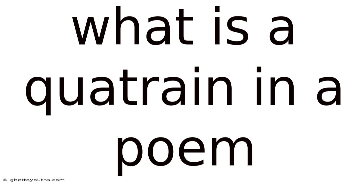 What Is A Quatrain In A Poem