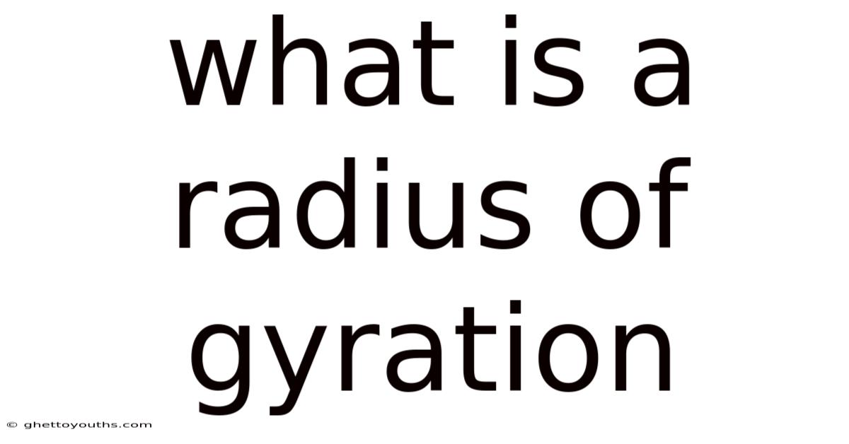 What Is A Radius Of Gyration