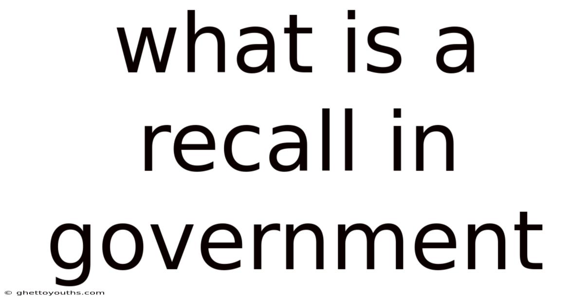 What Is A Recall In Government