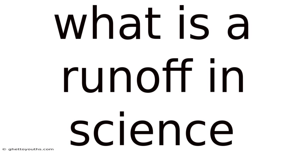 What Is A Runoff In Science