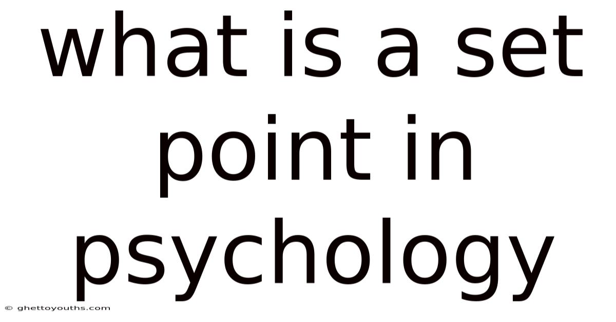 What Is A Set Point In Psychology