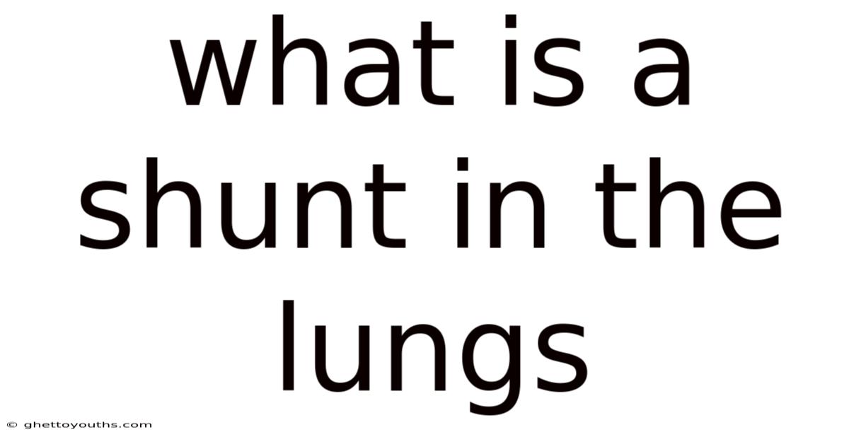 What Is A Shunt In The Lungs