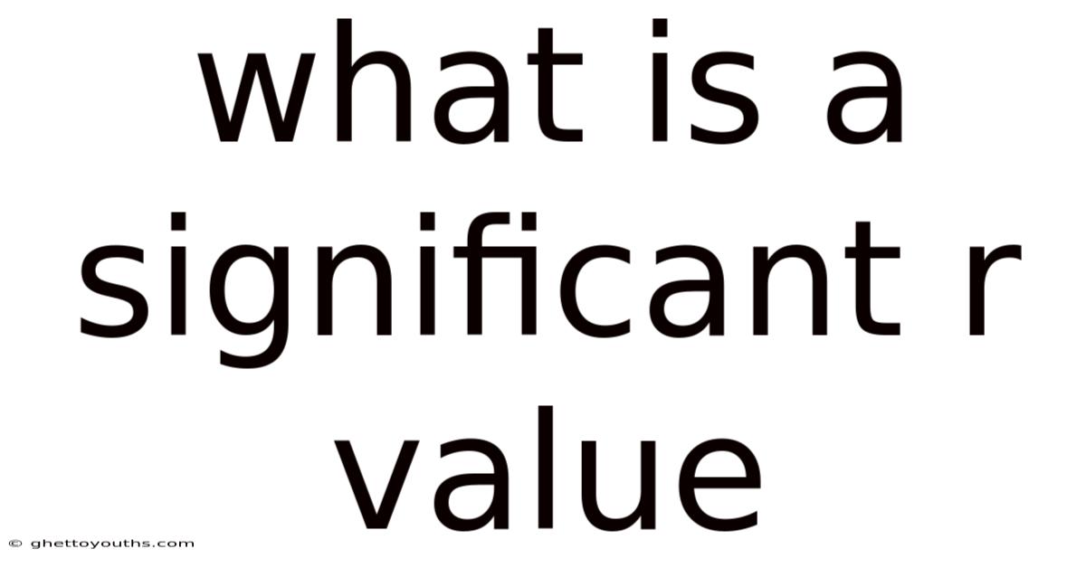 What Is A Significant R Value